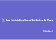 Cara memindahkan kontak dari android ke iPhone