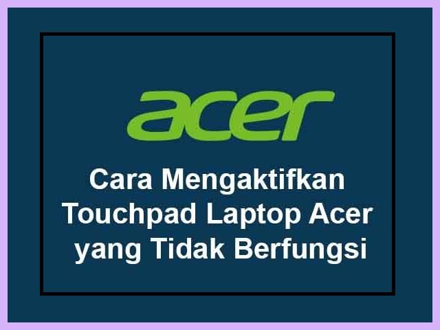 Cara Mengaktifkan Touchpad Laptop