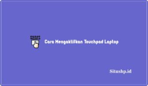 3 Cara Mengaktifkan Touchpad Laptop Asus, Acer & Lenovo 2024