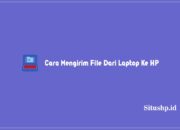 Cara Mengirim File Dari Laptop Ke HP