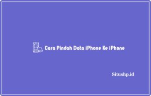 Cara pindah data iPhone ke iPhone