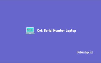 Cek Serial Number Laptop