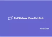 3 Cara Mengaktifkan Chat Whatsapp iPhone Dark Mode Terbaru 2023
