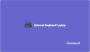 10 Daftar External Keyboard Laptop Terbaik Dan Terbaru 2024