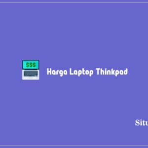 Harga Laptop Thinkpad