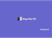 Harga Vivo V27 Dan Spesifikasi Terbaru 2023