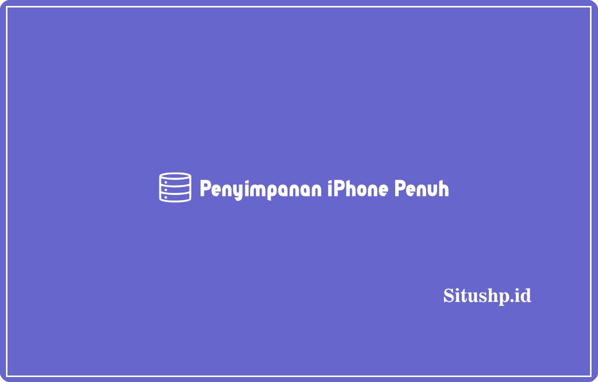 Penyimpanan iPhone penuh