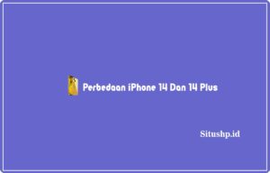 Perbedaan iPhone 14 dan 14 Plus