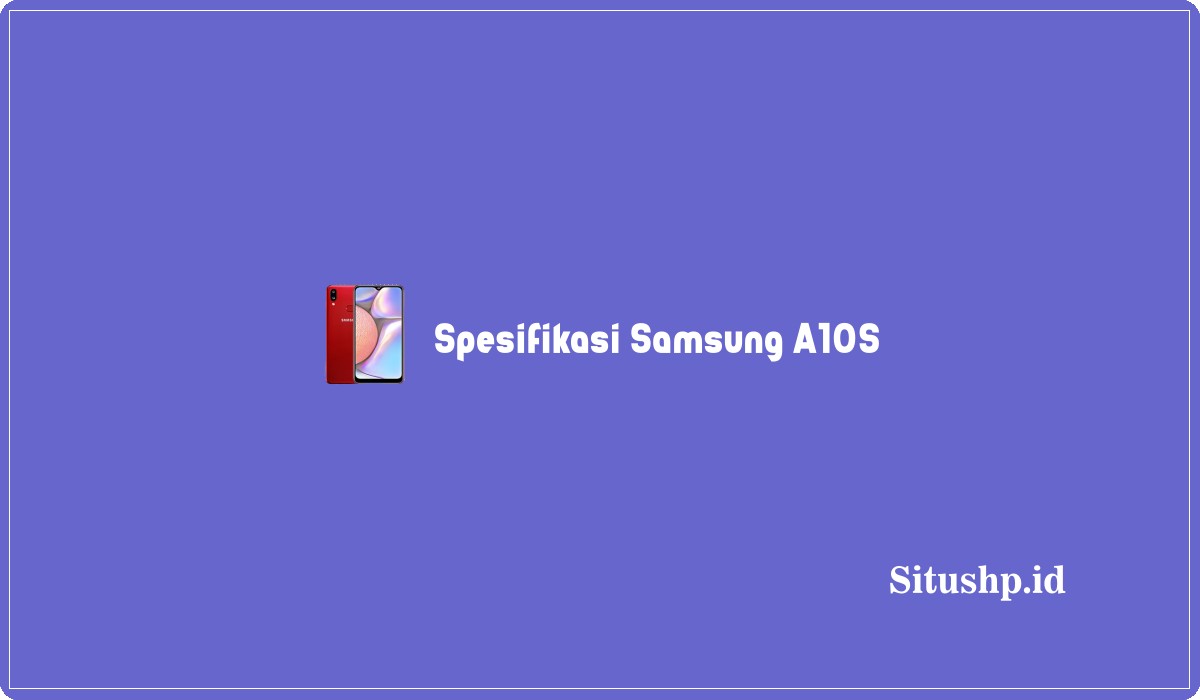 Spesifikasi Samsung A10S