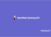 Spesifikasi Samsung A12 dan Harga Terbaru 2023