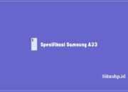 Spesifikasi Samsung A33 Dan Harga Paling Baru Terkini 2023