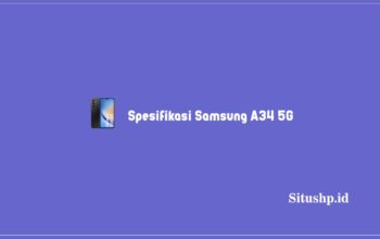 Spesifikasi Samsung A34 5G Terbaru & Harga Terkini 2023