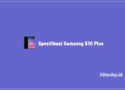 Spesifikasi Samsung S10 Plus, Harga Baru & Bekas Tahun 2023