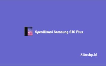 Spesifikasi Samsung S10 Plus