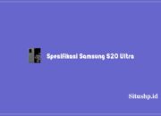 Spesifikasi Samsung S20 Ultra, Harga Baru & Bekas 2023