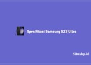 Spesifikasi Samsung S23 Ultra, Harga Baru & Bekas Tahun 2024