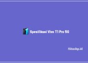 Spesifikasi Vivo T1 Pro 5G: Harga & Keunggulan Terbaru 20233