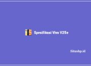 Spesifikasi Vivo V25e: Harga & Keunggulan Terbaru 2024