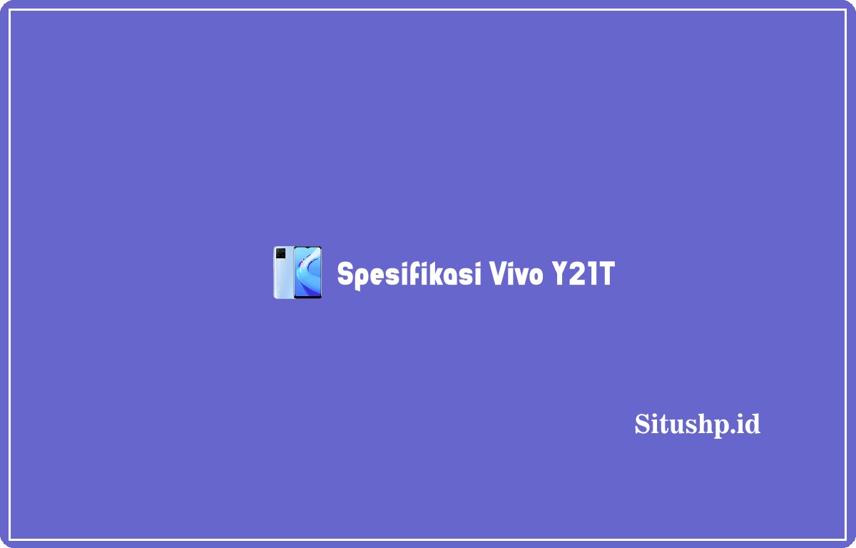 Spesifikasi Vivo Y21T