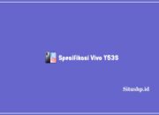 Spesifikasi Vivo Y53S: Harga & Keunggulan Terbaru 2023