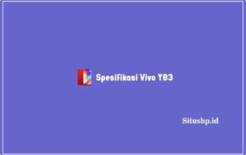 Spesifikasi Vivo Y83: Harga & Keunggulan Terbaru 2023