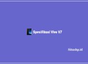Spesifikasi Vivo V7: Harga & Keunggulan Terlengkap 2023