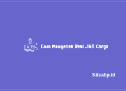 Cara Mengecek Resi J&T Cargo