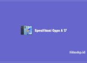 26 Spesifikasi Oppo A17, Kelebihan Dan Harga Terbaru