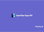 Spesifikasi Oppo A57