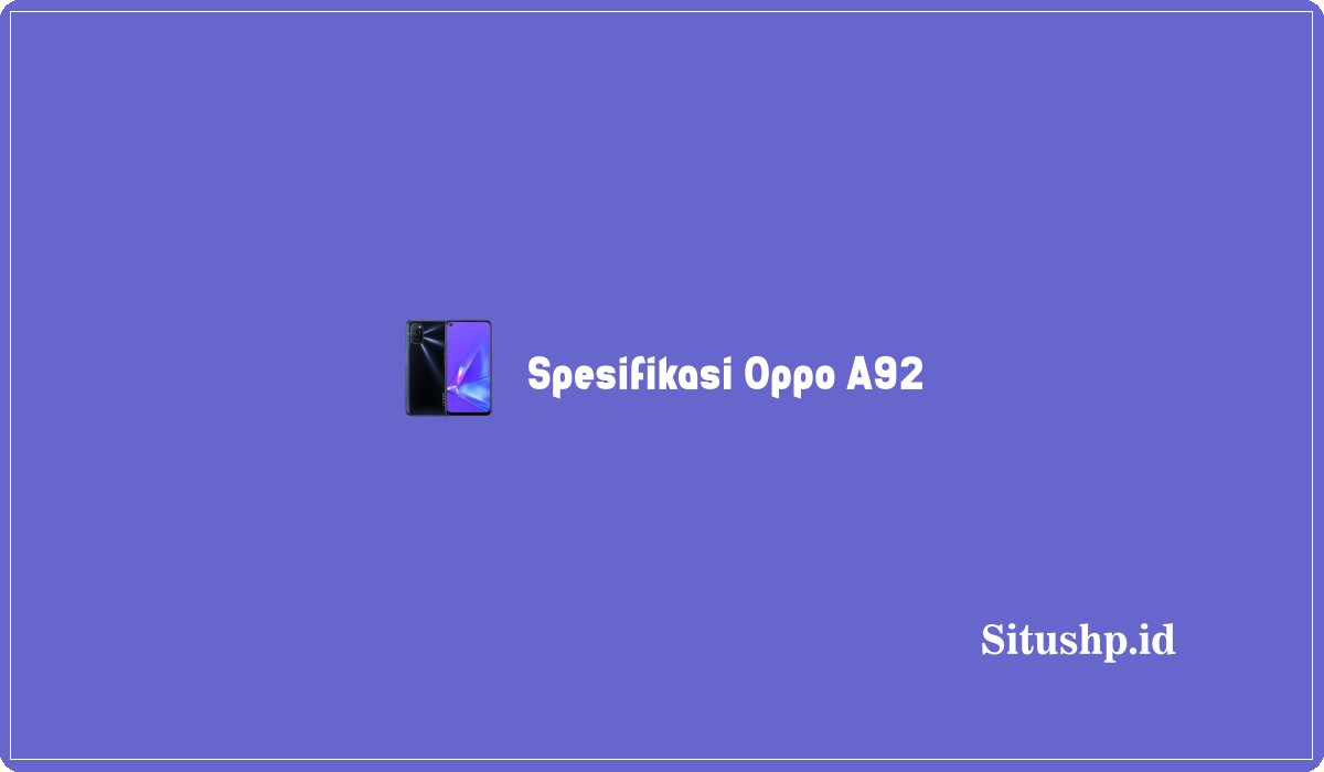 Spesifikasi Oppo A92