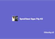 25 Spesifikasi Oppo Flip N3, Kelebihan, Dan Harga Terkini