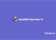 25 Spesifikasi Oppo Reno 10, Kelebihan Dan Harga Terkini