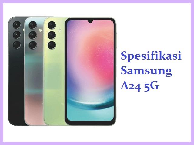 Spesifikasi Samsung A24 5G