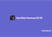 Spesifikasi Samsung A32 5G, Harga dan Kelebihan Terbaru 2024
