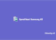 Spesifikasi Samsung A5 dan Harga Second Terbaru Tahun 2024