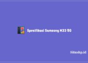 Spesifikasi Samsung M33 5G, Kelebihan dan Kekurangan 2024