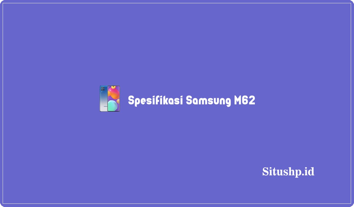 Spesifikasi Samsung M62