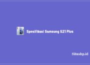 Spesifikasi Samsung S21 Plus