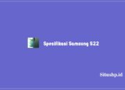 Spesifikasi Samsung S22, Harga, & Kelebihan Terlengkap 2024
