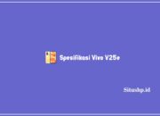 Spesifikasi Vivo V25e: Harga Dan Keunggulan Terbaru 2024