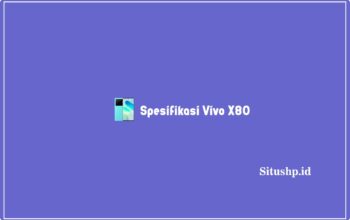 Spesifikasi Vivo X80:  Harga & Keunggulan Terbaru 2023