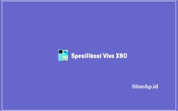 Spesifikasi Vivo X80:  Harga & Keunggulan Terbaru 2023