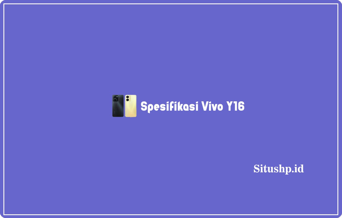 spesifikasi Vivo Y16