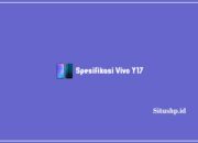 Spesifikasi Vivo Y17: Harga Dan Keunggulan Terbaru 2024