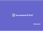 3+ Cara Membuat CV Di HP Termudah 2024