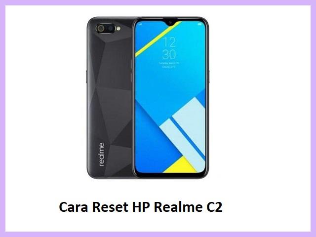 Cara Reset Hp Realme C2