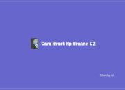 3 Cara Reset HP Realme C2 Lewat Pengaturan Dan Tombol