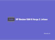 HP Realme RAM 6 Harga 2 Jutaan