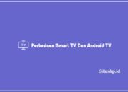 perbedaan Smart TV dan Android TV