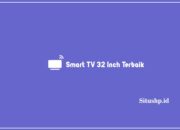 Smart TV 32 Inch Terbaik